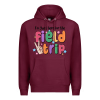 Burgundy i'm just here for the field trip Premium Hoodie - MaliasSmallBusiness