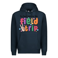 Navy i'm just here for the field trip Premium Hoodie - MaliasSmallBusiness