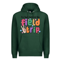 Sports Green i'm just here for the field trip Premium Hoodie - MaliasSmallBusiness