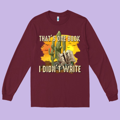 Long Sleeve Tee thats one book i didnt write tbw