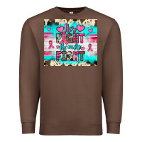 Chestnut her fight is our fight Premium Sweatshirt - JahusDesignShop