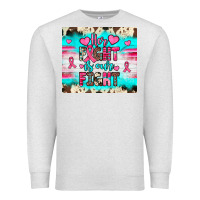 Her Fight Is Our Fight Premium Sweatshirt | Teevron