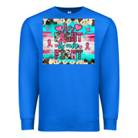 True Royal her fight is our fight Premium Sweatshirt - JahusDesignShop