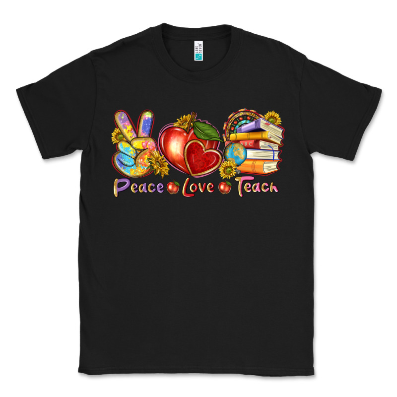 Peace Love Teach Classic Tee by texasbilliewilder | Teevron