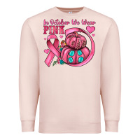 Pale Pink in october we wear pink Premium Sweatshirt - JahusDesignShop