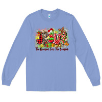 Colony Blue jesus the reason for the season Long Sleeve Tee - Zillion Design Studio
