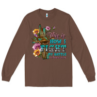 Chestnut this is how i fight my battle tbw Long Sleeve Tee - texasbilliewilder