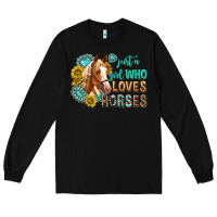 Black western just a girl who loves horses Long Sleeve Tee - texasbilliewilder