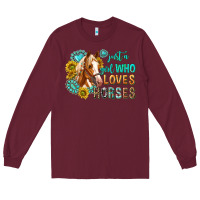Burgundy western just a girl who loves horses Long Sleeve Tee - texasbilliewilder