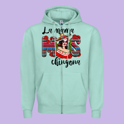 La Mama Mos Chingona Zipper Hoodie Designed By Texasbilliewilder