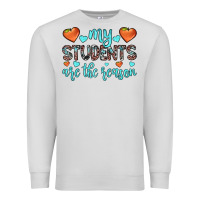 Dove Grey my students are the reason Premium Sweatshirt - JahusDesignShop