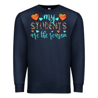 Navy my students are the reason Premium Sweatshirt - JahusDesignShop