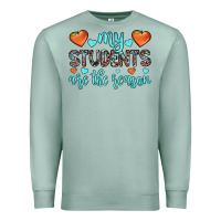 Seafoam my students are the reason Premium Sweatshirt - JahusDesignShop