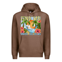 Chestnut find me under the palms Premium Hoodie - MaliasSmallBusiness