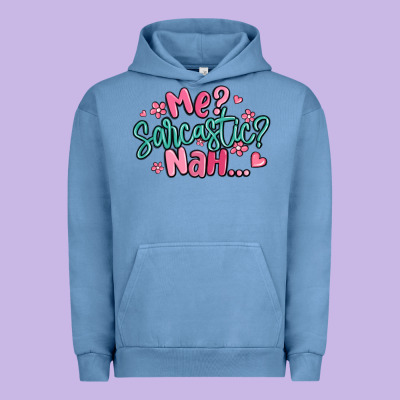 Me Sarcastic Nah... Urban Hoodie Designed By Maliassmallbusiness