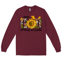 Burgundy with god all things are possible Long Sleeve Tee - texasbilliewilder