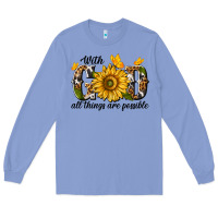 With God All Things Are Possible Long Sleeve Tee | Teevron