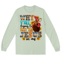 Matcha why yall trying to test the jesus in me Long Sleeve Tee - texasbilliewilder