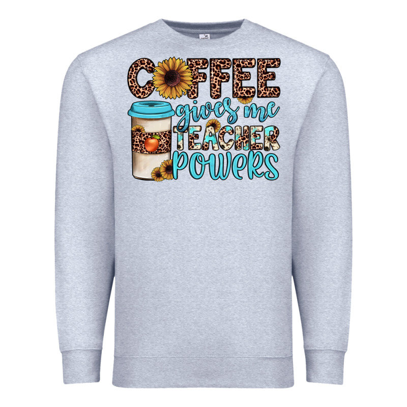 Coffee Gives Me Teacher Powers Premium Sweatshirt by JahusDesignShop | Teevron