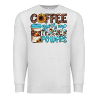 Oatmeal Heather coffee gives me teacher powers Premium Sweatshirt - JahusDesignShop