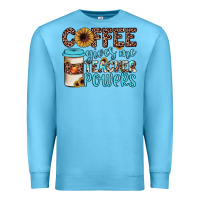 Ocean Blue coffee gives me teacher powers Premium Sweatshirt - JahusDesignShop