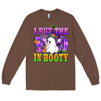 Chestnut i put the in booty Long Sleeve Tee - AdoDesignShop