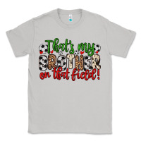 Moon Dust that s my brother on that field Classic Tee - Zillion Design Studio