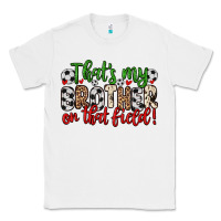 White that s my brother on that field Classic Tee - Zillion Design Studio