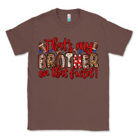 Chestnut that s my brother on that field Classic Tee - Zillion Design Studio