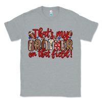 Heather Grey that s my brother on that field Classic Tee - Zillion Design Studio