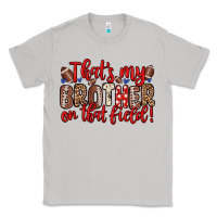Moon Dust that s my brother on that field Classic Tee - Zillion Design Studio