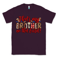 Plum that s my brother on that field Classic Tee - Zillion Design Studio