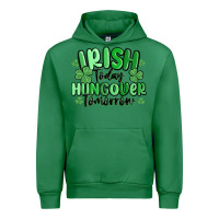 Emerald irish today hungover tomorrow Urban Hoodie - MaliasSmallBusiness