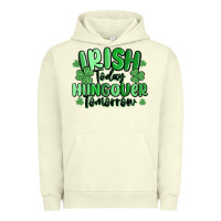 Pigment Pistachio irish today hungover tomorrow Urban Hoodie - MaliasSmallBusiness
