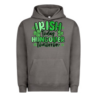 Pigment Tornado irish today hungover tomorrow Urban Hoodie - MaliasSmallBusiness