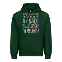 Forest Green some things are better left unsaid but i'm probabl Urban Hoodie - MaliasSmallBusiness