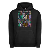 Pigment Black some things are better left unsaid but i'm probabl Urban Hoodie - MaliasSmallBusiness