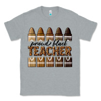 Heather Grey proud black teacher Classic Tee - texasbilliewilder