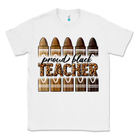 White proud black teacher Classic Tee - texasbilliewilder