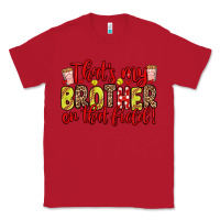 Red that s my brother on that field Classic Tee - Zillion Design Studio