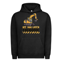 Pigment Black see you later excavator Urban Hoodie - MaliasSmallBusiness