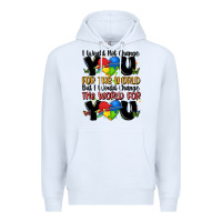White ı would not change you autism Premium Hoodie - MaliasSmallBusiness