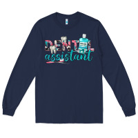 Navy dental assistant Long Sleeve Tee - texasbilliewilder