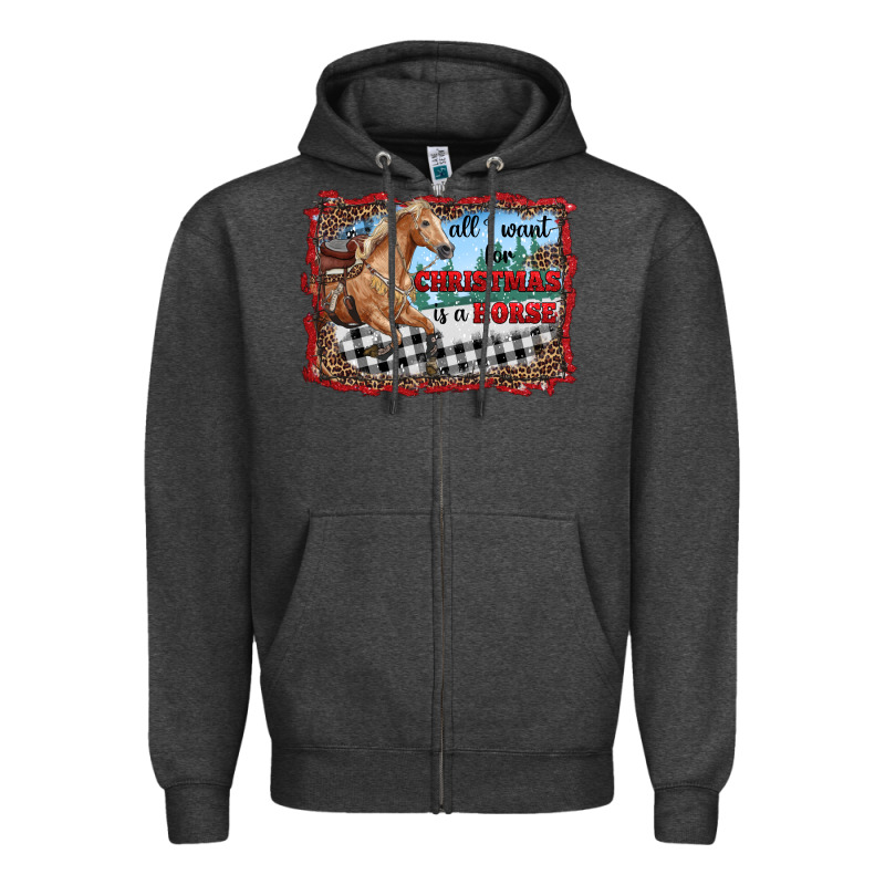 All I Want For Christmas Is A Horse  With Farm Zipper Hoodie by RanaPortraitStore | Teevron