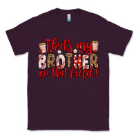 Plum that s my brother on that field Classic Tee - Zillion Design Studio
