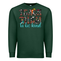 Sports Green teach them to be kind Premium Sweatshirt - JahusDesignShop