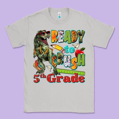 Ready To Crush Fifth Grade Classic Tee Designed By Texasbilliewilder