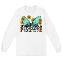 White created with a purpose Long Sleeve Tee - texasbilliewilder