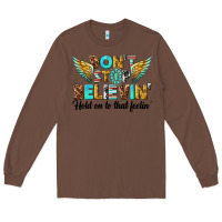 Chestnut dont stop believing Long Sleeve Tee - texasbilliewilder