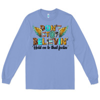 Colony Blue dont stop believing Long Sleeve Tee - texasbilliewilder